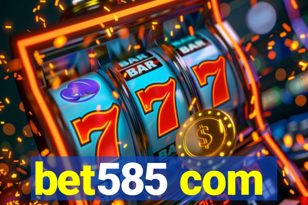 bet585 com